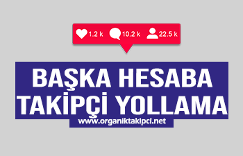 Başka Hesaba Takipçi Yollama