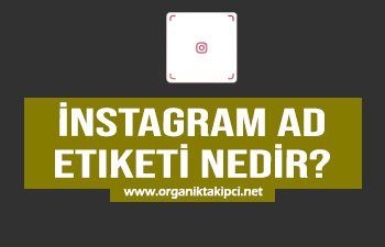 Instagram Ad Etiketi Nedir?