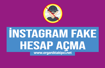 İnstagram Fake Hesap Açma