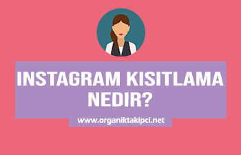 Instagram Kısıtlama Nedir?