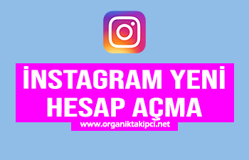 İnstagram Yeni Hesap Açma