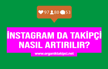 İnstagram da Takipçi Nasıl Arttırılır?