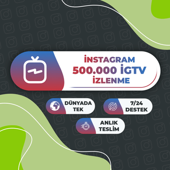 500.000 IGTV İzlenme