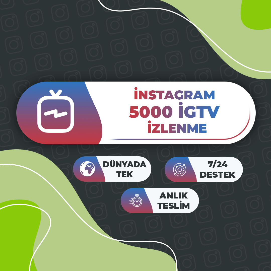 5000 IGTV İzlenme