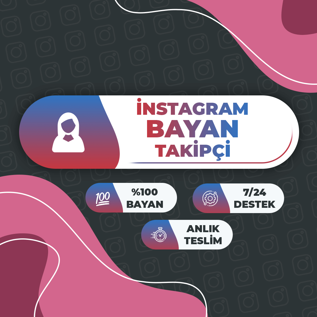 İnstagram Bayan Takipçi