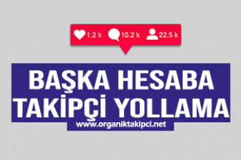 Başka Hesaba Takipçi Yollama