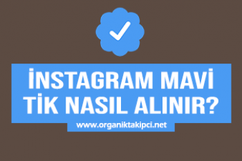 Instagram’da Mavi Tik Nasıl Alınır?