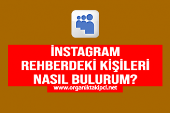 Instagramda Rehberdeki Kişileri Nasıl Bulurum?