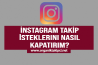 İnstagram Takip İsteklerini Nasıl Kapatırım?