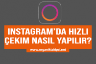 Instagram’da Hızlı Çekim Nasıl Yapılır?