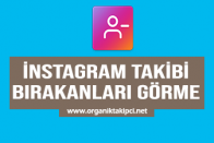 Instagram’da Takibi Bırakanları Görmek