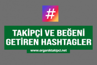 Takipçi ve Beğeni Getiren Hashtag'ler